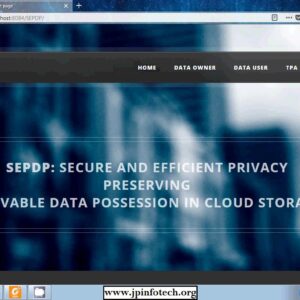 JPJ2121-SEPDP Secure and Efficient Privacy Preserving